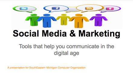 Last week, Michelle Rogers, director of the Southeast Michigan Media Lab, presented "Digital Communication Tools" to the SouthEastern Michigan Computer Organization.
